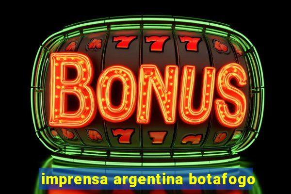 imprensa argentina botafogo